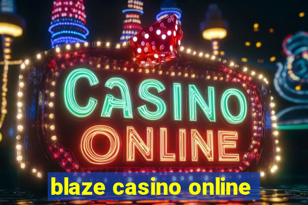 blaze casino online