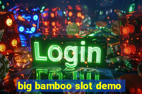 big bamboo slot demo