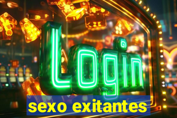 sexo exitantes