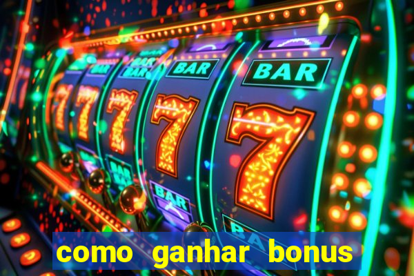 como ganhar bonus na betano