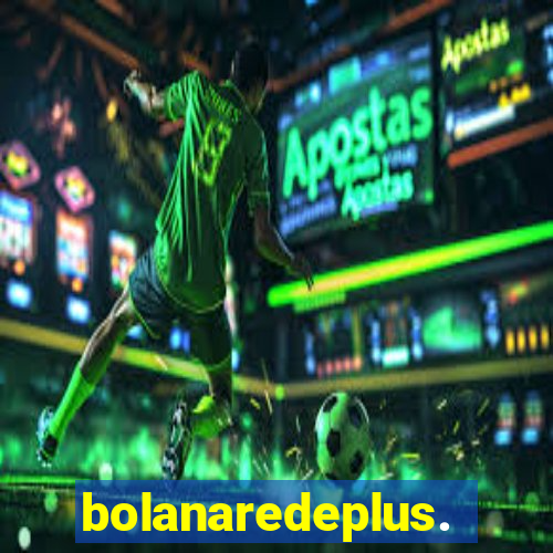 bolanaredeplus.vip