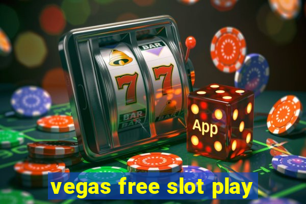 vegas free slot play