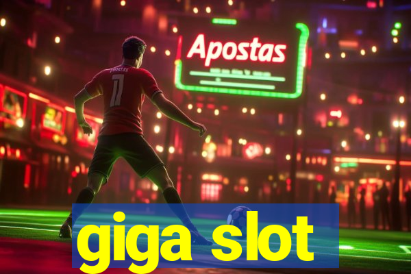 giga slot