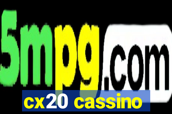 cx20 cassino