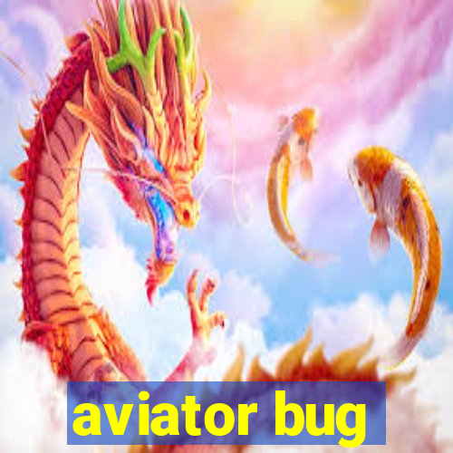 aviator bug