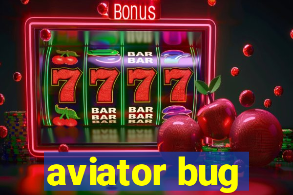 aviator bug