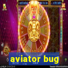 aviator bug