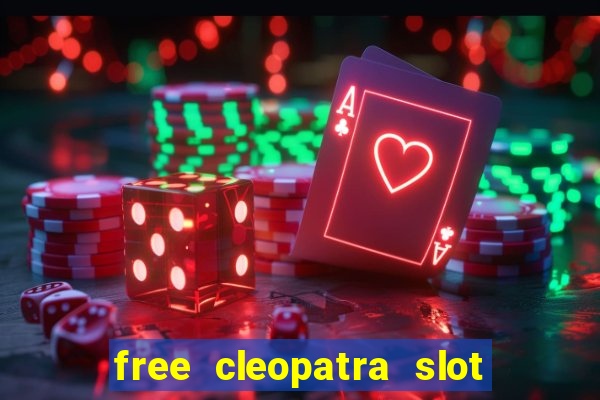 free cleopatra slot machine games