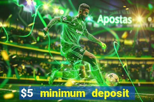 $5 minimum deposit casino australia 2021