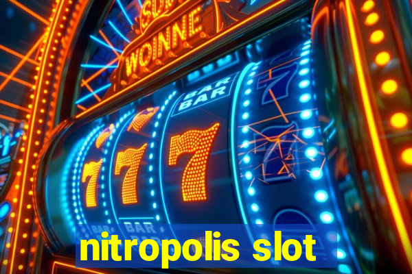 nitropolis slot