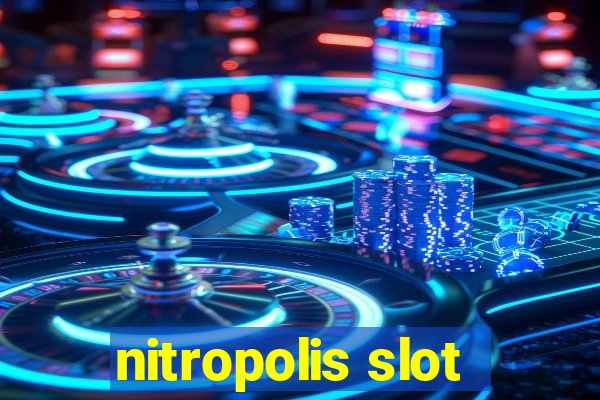 nitropolis slot