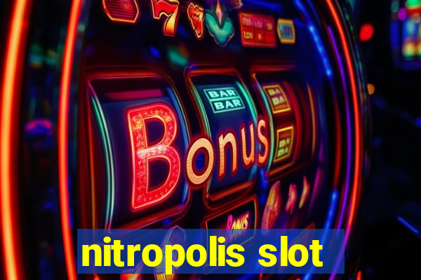 nitropolis slot