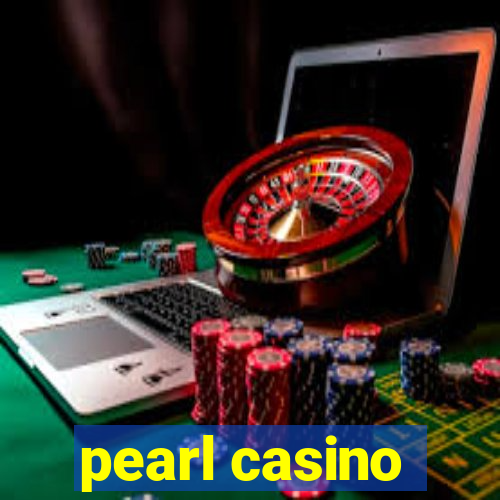 pearl casino