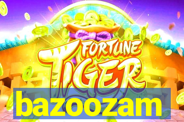 bazoozam