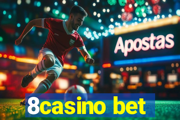 8casino bet