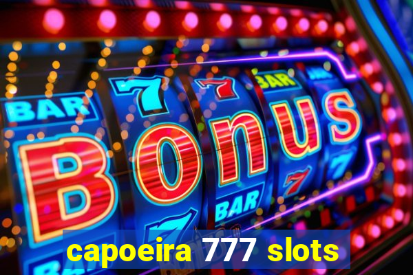 capoeira 777 slots