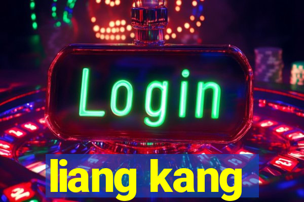 liang kang