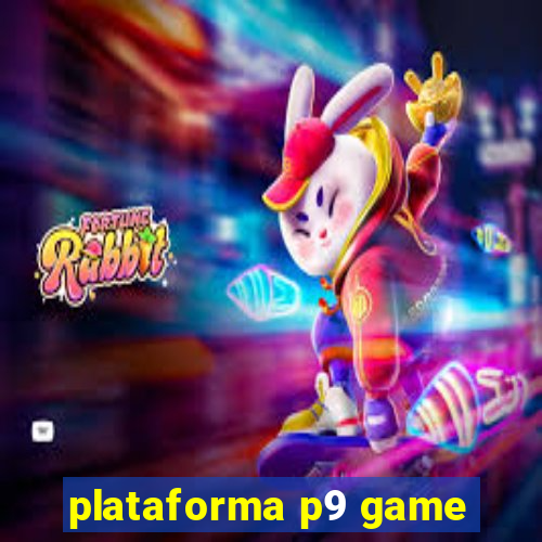 plataforma p9 game