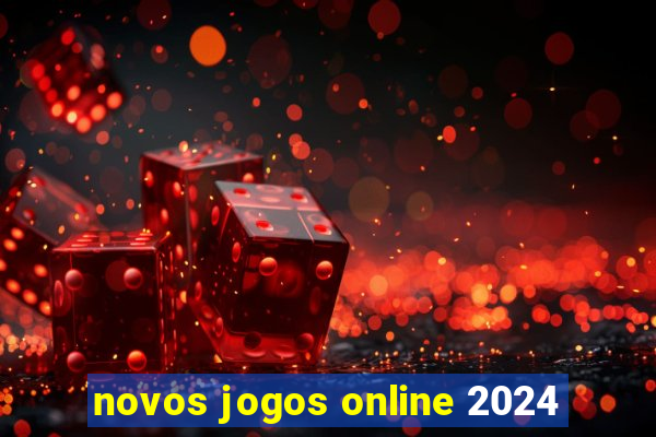 novos jogos online 2024