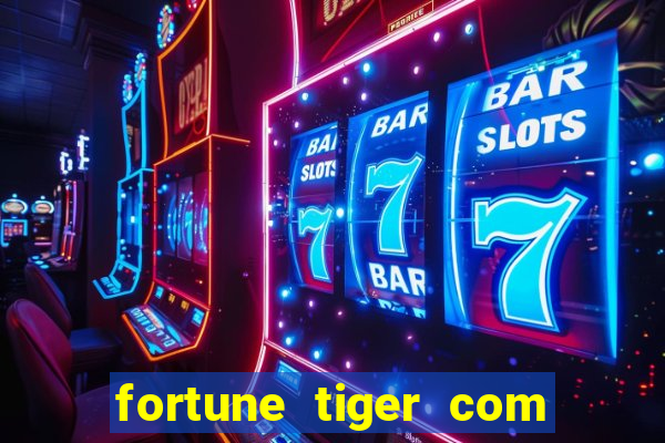 fortune tiger com bonus gratis