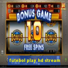 futebol play hd stream