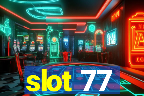 slot 77