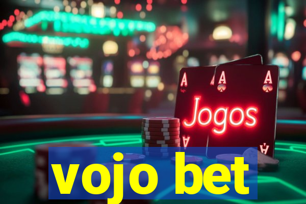 vojo bet