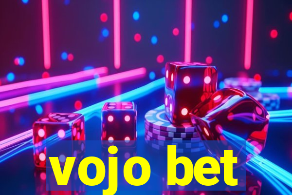 vojo bet