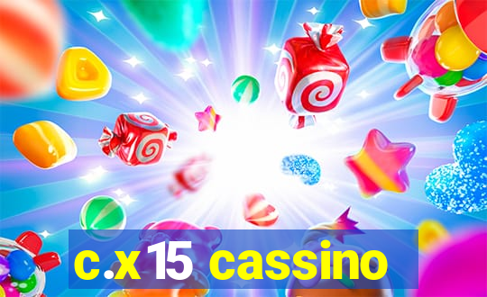 c.x15 cassino