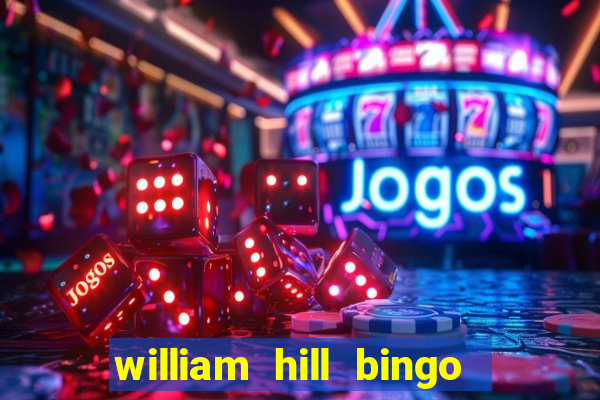 william hill bingo star club