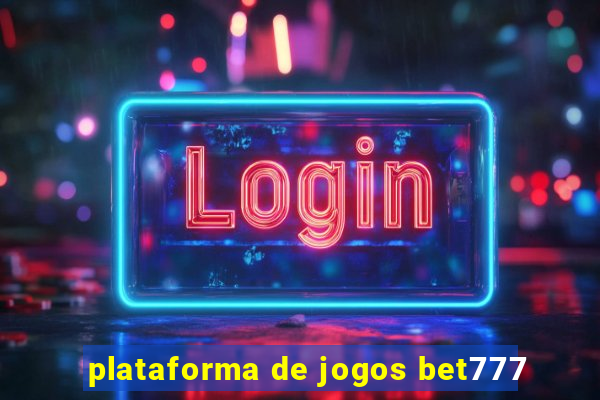 plataforma de jogos bet777