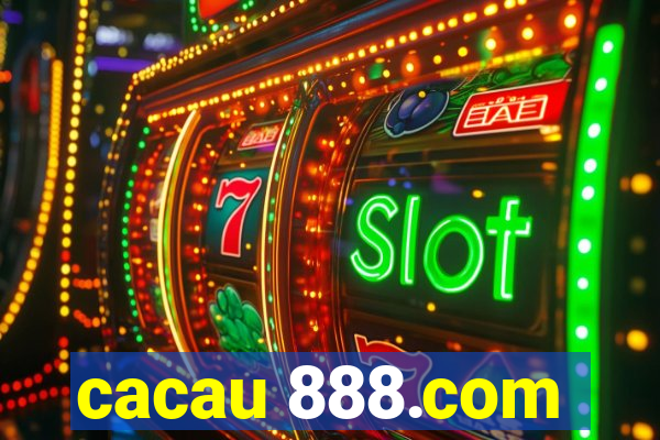 cacau 888.com