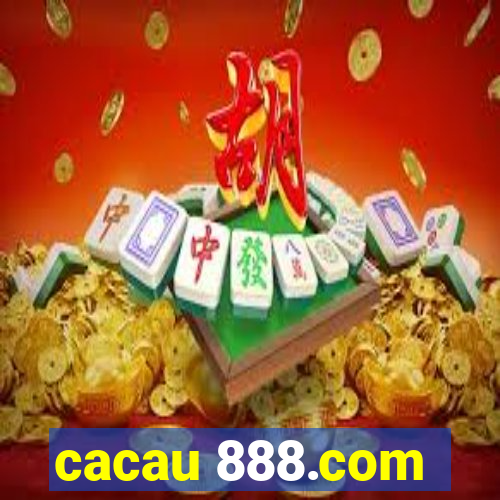 cacau 888.com