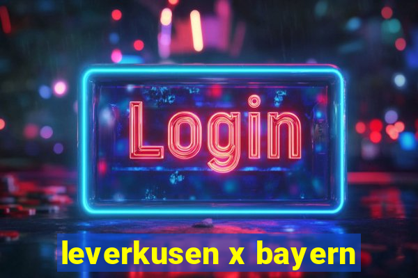 leverkusen x bayern