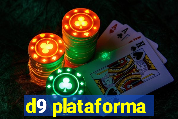 d9 plataforma