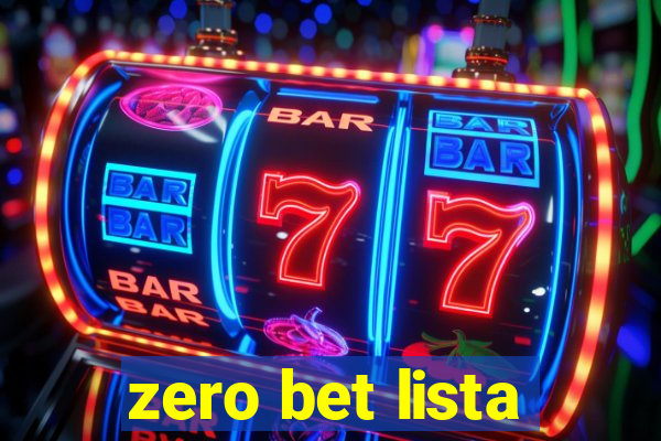 zero bet lista