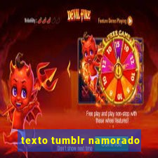 texto tumblr namorado