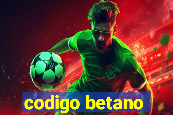 codigo betano