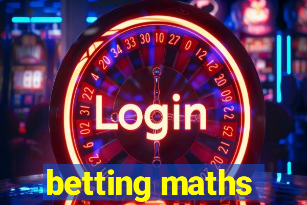 betting maths