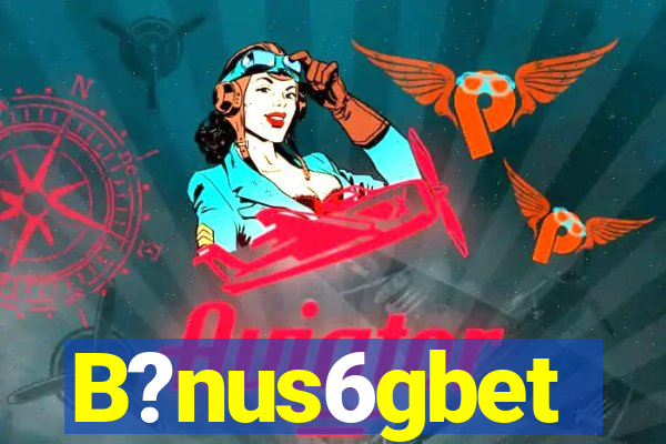 B?nus6gbet