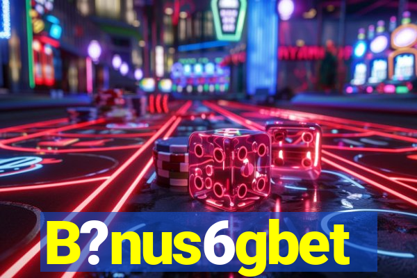 B?nus6gbet