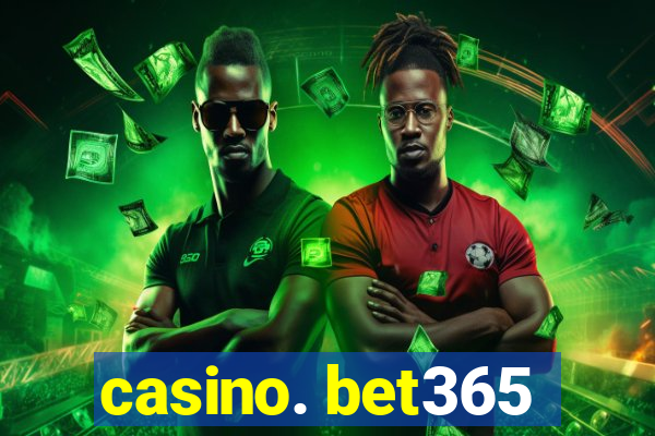 casino. bet365