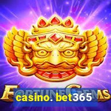 casino. bet365