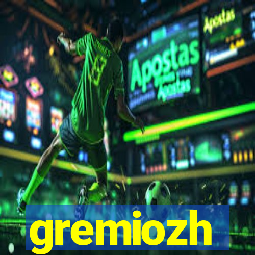 gremiozh