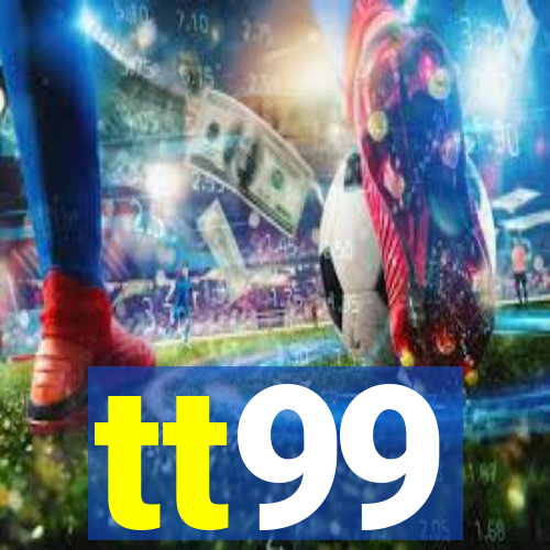 tt99