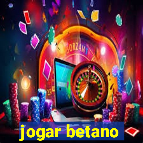 jogar betano