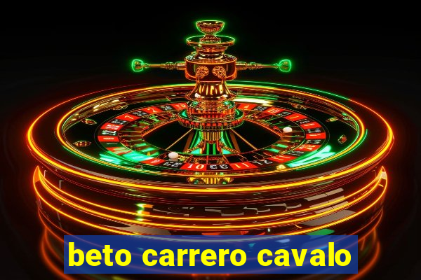 beto carrero cavalo