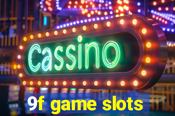 9f game slots