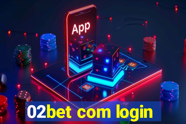 02bet com login