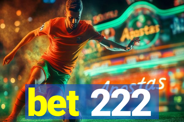 bet 222